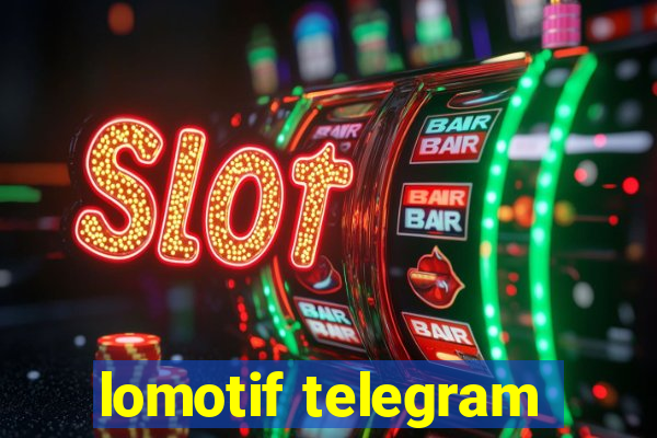 lomotif telegram